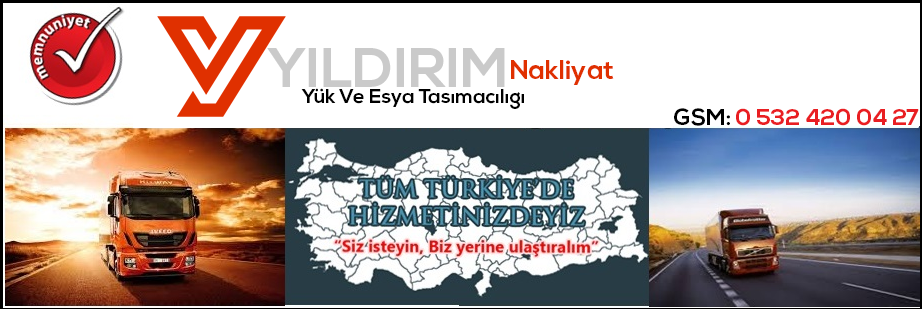 çerkezköy nakliyeciler yıldırım nakliyat